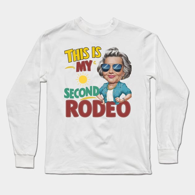 This is my second rodeo (v16) Long Sleeve T-Shirt by TreSiameseTee
